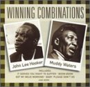 John Lee Hooker & Muddy Waters - Winning Combinations