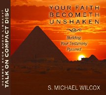 Your Faith Becometh Unshaken Building Your Testimony Pyramid  Audio CD - GoodFlix