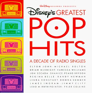 Various Artists - Disney's Greatest Pop Hits: A Decade Of Radio Singles