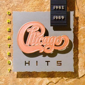 Chicago - Chicago - Greatest Hits: 1982-1989