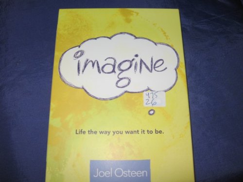 IMAGINE; 2CDS AND 1 DVD (LIFE THE WAY YOU WANT IT TO BE.) Joel Osteen