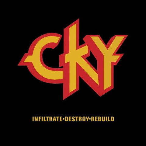 CKY - Infiltrate-Destroy-Rebuild