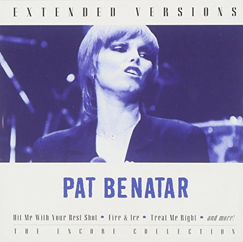 Pat Benatar - Extended Versions