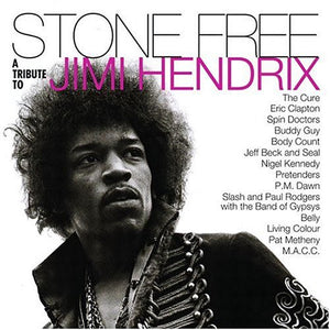 Stone Free - Stone Free: Tribute to Jimi Hendrix