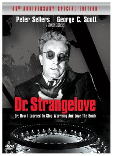 Dr. Strangelove or How I Learned to Stop Worrying and Love the Bomb (40th Anniversary Special Editio