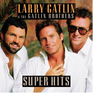 Gatlin, Larry - Super Hits