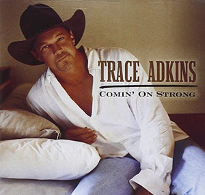 Trace Adkins - Comin' on Strong