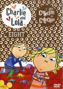 Charlie & Lola: Volume 8: I Am Collecting A Collection