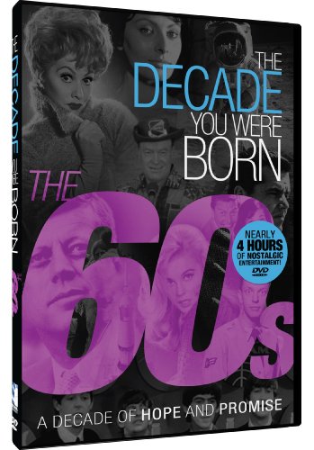 The Decade You Were Born - 1960s