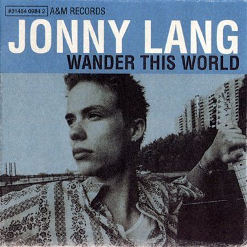 Lang, Jonny - Wander This World