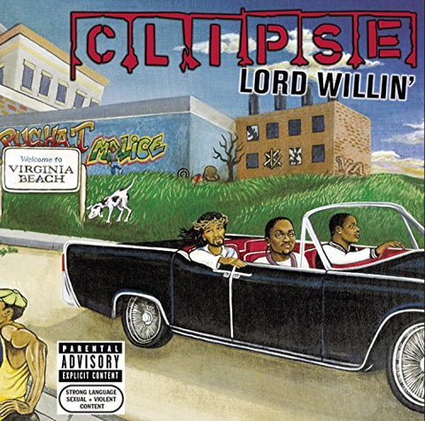 Clipse - Lord Willin'